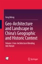 Geo-Architecture and Landscape in China's Geographic and Historic Context