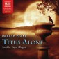 Titus Alone (Abridged)