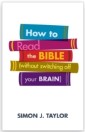How To Read The Bible (without switching off your brain)