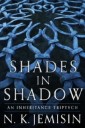 Shades in Shadow