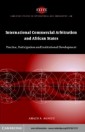 International Commercial Arbitration and African States