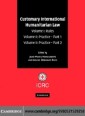 Customary International Humanitarian Law 3 Volume Set