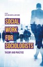 Social Work for Sociologists