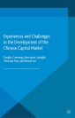 Experiences and Challenges in the Development of the Chinese Capital Market