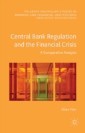 Central Bank Regulation and the Financial Crisis