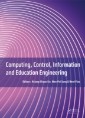 Computing, Control, Information and Education Engineering