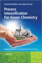 Process Intensification Technologies for Green Chemistry