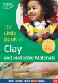 Little Book of Clay and Malleable Materials