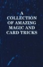 Collection of Amazing Magic and Card Tricks