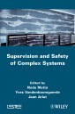 Supervision and Safety of Complex Systems