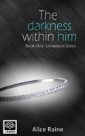 Darkness Within Him