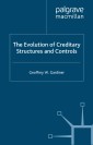The Evolution of Creditary Structures and Controls