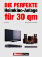 Die perfekte Heimkino-Anlage für 30 qm (Band 8)