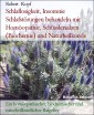 Schlaflosigkeit, Insomnie Schlafstörungen behandeln mit Homöopathie, Schüsslersalzen (Biochemie) und Naturheilkunde