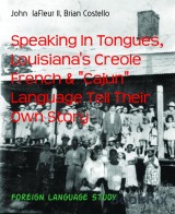 Speaking In Tongues, Louisiana's Creole French & 