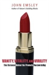 Vanity, Vitality, and Virility: The Science Behind the Products You Love to Buy