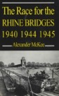 Race for the Rhine Bridges 1940, 1944, 1945