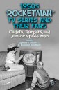1950s “Rocketman” TV Series and Their Fans