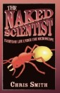 Naked Scientist: Everyday Life Under the Microscope