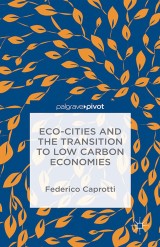 Eco-Cities and the Transition to Low Carbon Economies