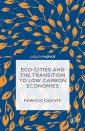 Eco-Cities and the Transition to Low Carbon Economies