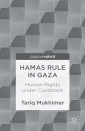 Hamas Rule in Gaza: Human Rights under Constraint