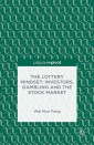 The Lottery Mindset: Investors, Gambling and the Stock Market