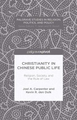 Christianity in Chinese Public Life: Religion, Society, and the Rule of Law