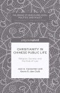 Christianity in Chinese Public Life: Religion, Society, and the Rule of Law