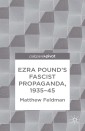 Ezra Pound's Fascist Propaganda, 1935-45