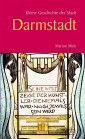 Kleine Geschichte der Stadt Darmstadt