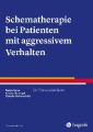 Schematherapie bei Patienten mit aggressivem Verhalten