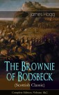 The Brownie of Bodsbeck (Scottish Classic) - Complete Edition: Volume 1&2
