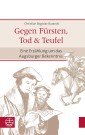 Gegen Fürsten, Tod und Teufel