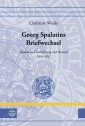 Georg Spalatins Briefwechsel