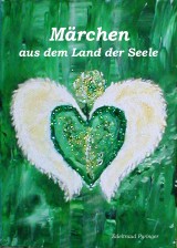 Märchen aus dem Land der Seele