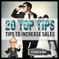 20 Top Tips (Tips to Increase Sales)