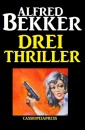 Drei Alfred Bekker Thriller