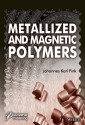 Metallized and Magnetic Polymers