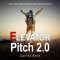 Elevator Pitch 2.0 - Your First Step Towards Business Success