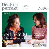 Deutsch lernen Audio - Das Zertifikat B1