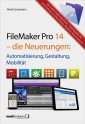 FileMaker Pro 14 - die Neuerungen / Automatisierung, Gestaltung, Mobilität