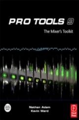 Pro Tools 9: The Mixers Toolkit
