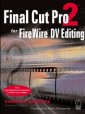 Final Cut Pro 2 for FireWire DV Editing