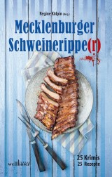 Mecklenburger Schweineripper: 25 Krimis - 25 Rezepte