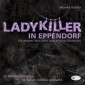 Ladykiller in Eppendorf
