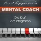 Mental Coach: Die Kraft der Integration