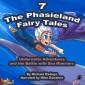 The Phasieland Fairy Tales 7 (Underwater Adventures and the Battle with Sea Monsters)
