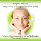 Autogenes Training Entspannung und Ausgleich für Ihren Alltag - Teil 3 Leitsätze/Suggestionen für Ruhe und Gelassenheit
