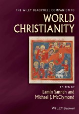 The Wiley Blackwell Companion to World Christianity
